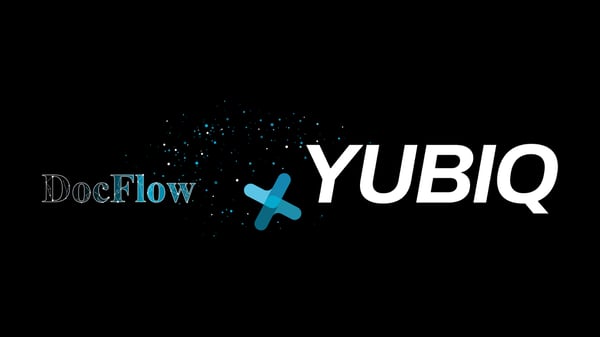 It was DocFlow, now it's YUBIQ